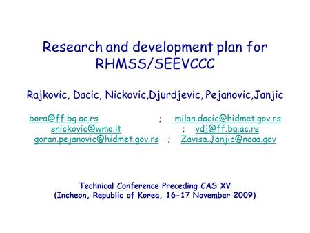 Research and development plan for RHMSS/SEEVCCC Rajkovic, Dacic, Nickovic,Djurdjevic, Pejanovic,Janjic ;