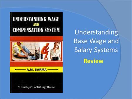 Selecting Employees Chapter 7 Understanding Base Wage and Salary Systems Review.