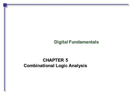 CHAPTER 5 Combinational Logic Analysis