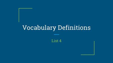 Vocabulary Definitions List 4. 1. Rescinded Part of speech: Verb Definition: to take something back; cancel When the high school recruit got arrested,