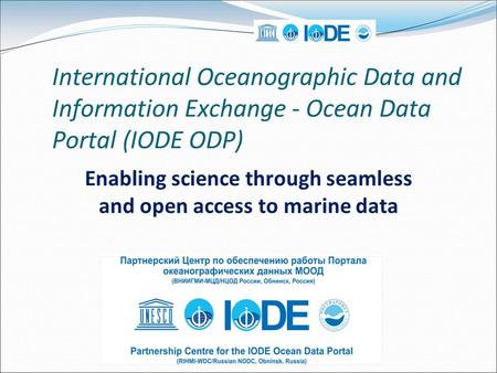 International Oceanographic Data and Information Exchange - Ocean Data Portal (IODE ODP) Enabling science through seamless and open access to marine data.