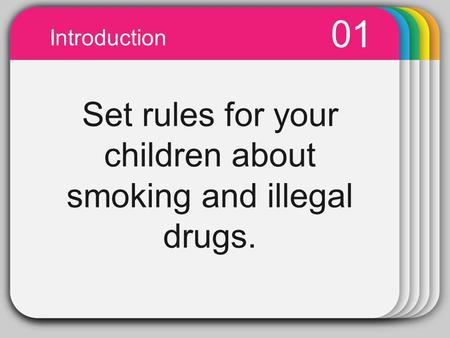 WINTER Template 01 Introduction Set rules for your children about smoking and illegal drugs.