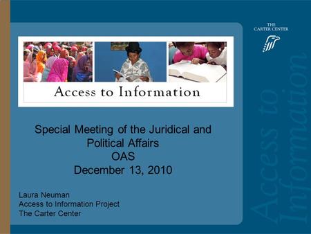 Access to Information: Bolivia Main Headline Goes Here Special Meeting of the Juridical and Political Affairs OAS December 13, 2010 Laura Neuman Access.