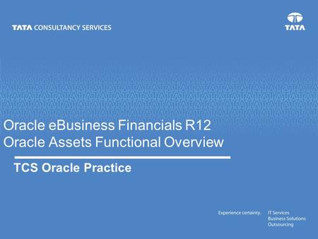Oracle eBusiness Financials R12 Oracle Assets Functional Overview TCS Oracle Practice.