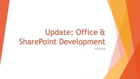 Update: Office & SharePoint Development Feb 2016.