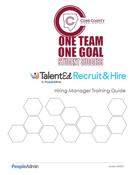 Updated 12/9/2015 Hiring Manager Training Guide. Updated 12/9/2015 Table of Contents Introduction System Overview Review Applications Using Highlights.