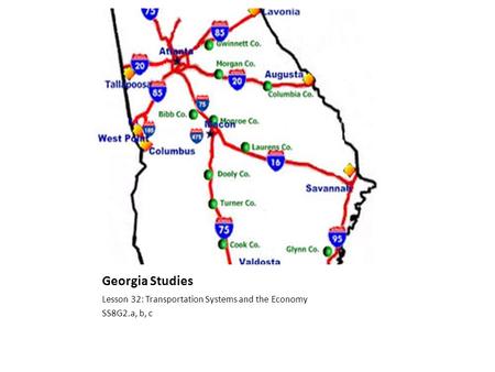 Georgia Studies Lesson 32: Transportation Systems and the Economy SS8G2.a, b, c.