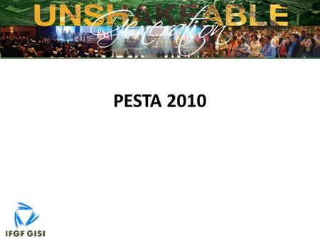 PESTA 2010. PLAN Location: Austin, Texas Date: May 27 – 29 Agenda: – May 27: Training (start at 8.00 am) – May 28 – 29: Team-building activities Be done.