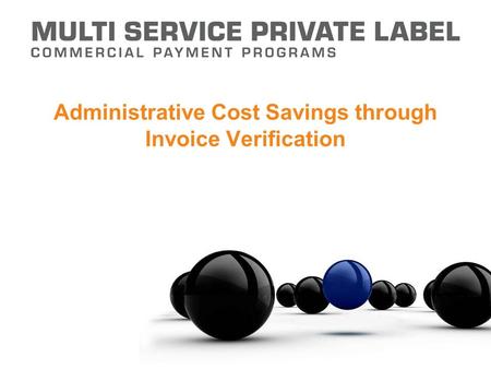Administrative Cost Savings through Invoice Verification.