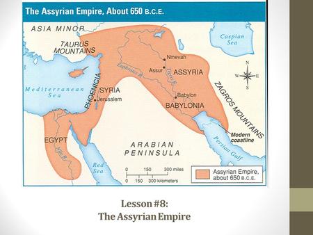Lesson #8: The Assyrian Empire