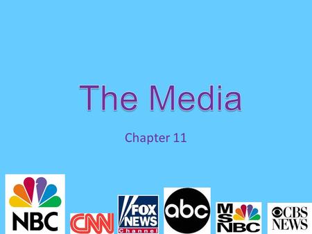 Chapter 11. Definitions Mass media refers to the means for communicating to these audiences, which are commonly divided into two groups – Print media.