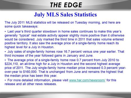 The July 2011 MLS statistics will be released on Tuesday morning, and here are some quick takeaways: Last year’s third quarter slowdown in home sales continues.