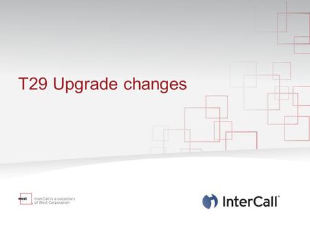 T29 Upgrade changes. WebEx is changing in the latest release. From 19 th February WebEx will be upgraded to the latest version. Cisco introduces several.