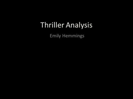 Thriller Analysis Emily Hemmings. Donnie Darko The titles are first shown to the audience written in a white bold font against a black background showing.