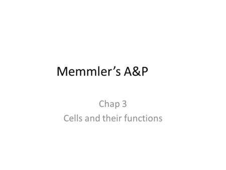 Chap 3 Cells and their functions