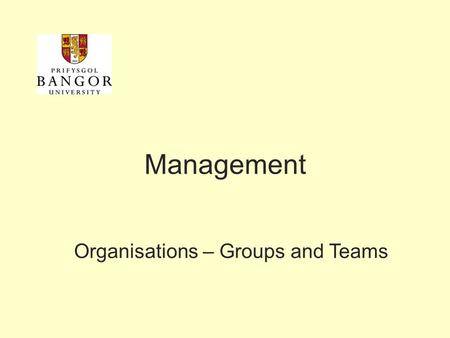 Organisations – Groups and Teams