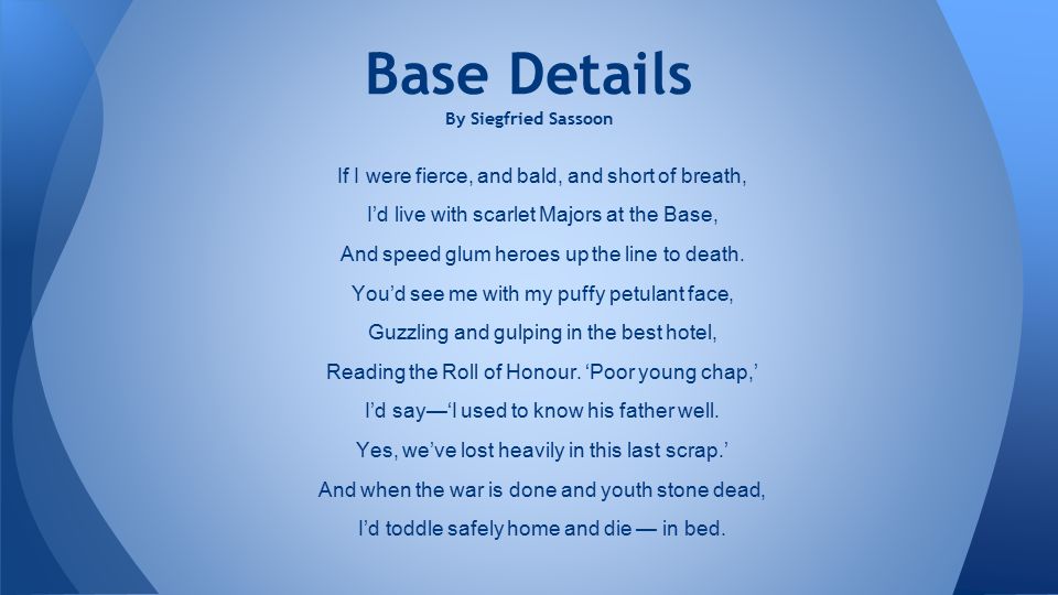 Base Details By Siegfried Sassoon - ppt video online download