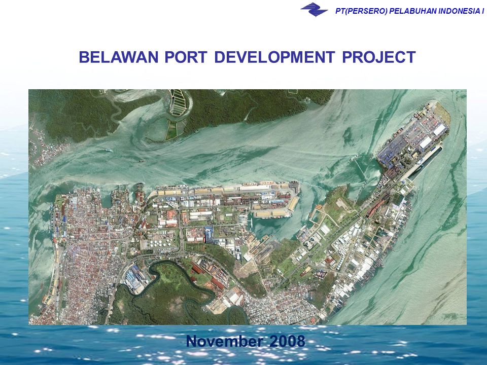BELAWAN PORT DEVELOPMENT PROJECT - ppt download