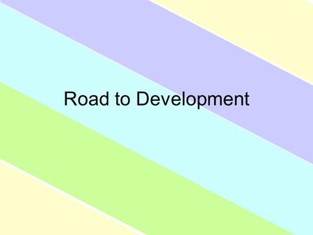 Road to Development. Balanced Growth through Self-Sufficiency A country should spread investment as equally as possible across all sectors of its economy.
