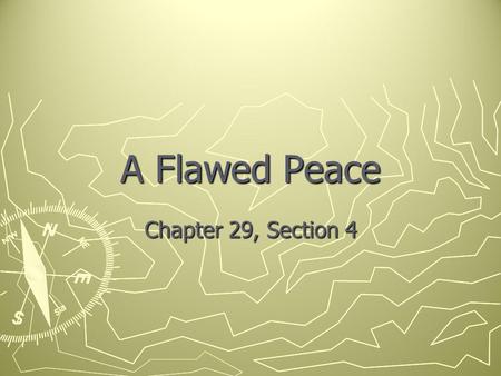 A Flawed Peace Chapter 29, Section 4.