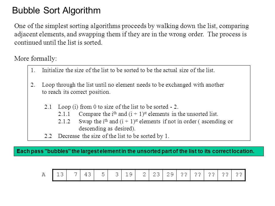 Bubble Sort. The Bubble Sort is one of the most…