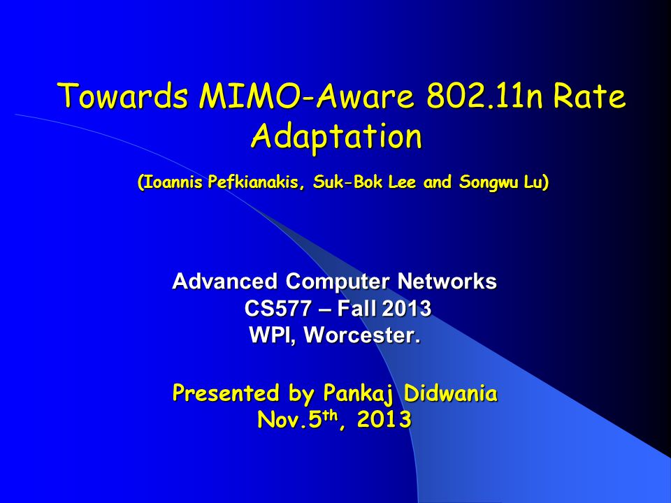Towards MIMO-Aware n Rate Adaptation (Ioannis Pefkianakis, Suk-Bok Lee and  Songwu Lu) Towards MIMO-Aware n Rate Adaptation (Ioannis Pefkianakis, - ppt  download