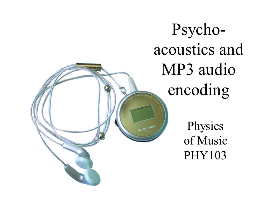 Psycho-acoustics and MP3 audio encoding - ppt video online download