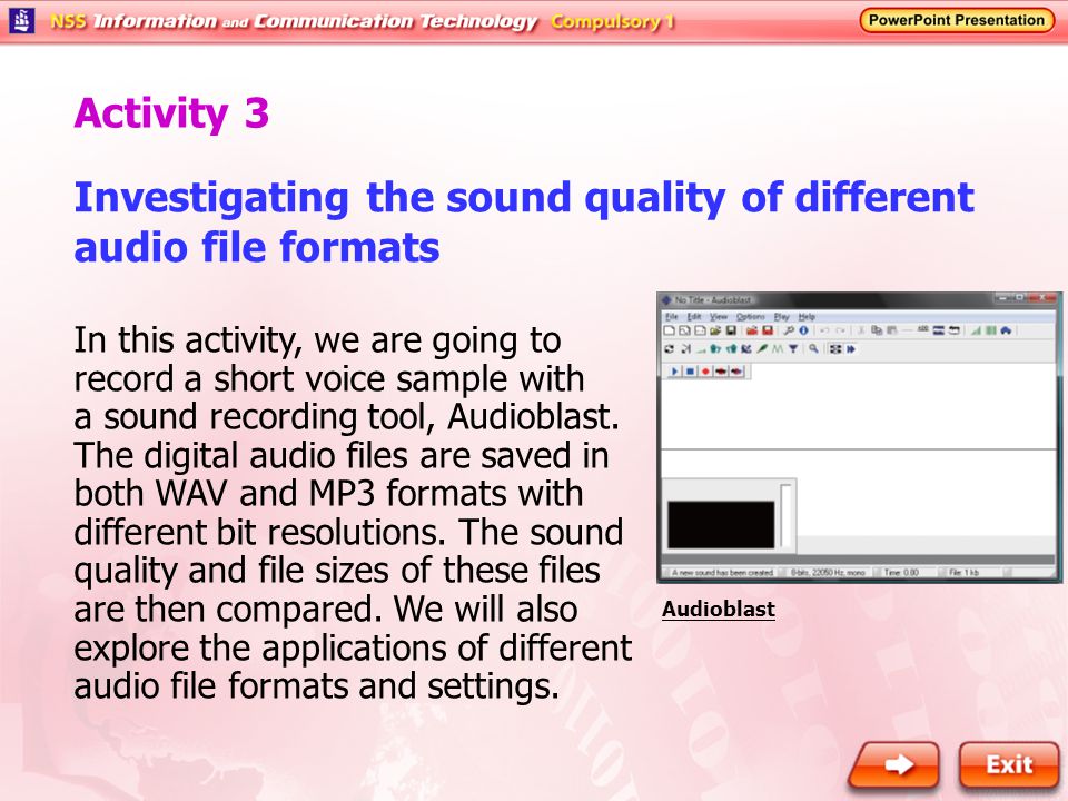 Investigating the sound quality of different audio file formats In this  activity, we are going to record a short voice sample with a sound  recording tool, - ppt download