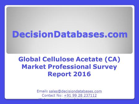 Worldwide Cellulose Acetate (CA) Industry: Market research, Company Assessment and Industry Analysis 2016