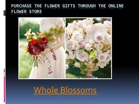 Purchase The Flower Gifts Through The Online Flower Store
