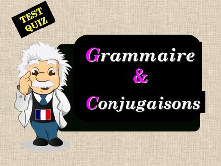 TEST QUIZ Grammaire Conjugaisons & Les groupes des verbes À quel groupe appartient le verbe: aimer ? Premier groupe Premier groupeaimer Deuxième groupe.