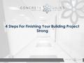4 Steps For Finishing Your Building Project Strong.