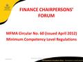 24/05/2016 MUNICIPAL FINANCE IMPROVEMENT PROGRAMME 1 FINANCE CHAIRPERSONS’ FORUM MFMA Circular No. 60 (issued April 2012) Minimum Competency Level Regulations.