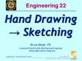 ENGR-22_Lec-07_Sketching.ppt 1 Bruce Mayer, PE Engineering 22 – Engineering Design Graphics Bruce Mayer, PE Licensed Electrical.