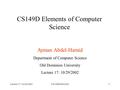 Lecture 17: 10/29/2002CS149D Fall 20021 CS149D Elements of Computer Science Ayman Abdel-Hamid Department of Computer Science Old Dominion University Lecture.