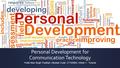 Personal Development for Communication Technology Pratik Man Singh Pradhan | Module Code: CT1039NI | Week 1 - Tutorial.