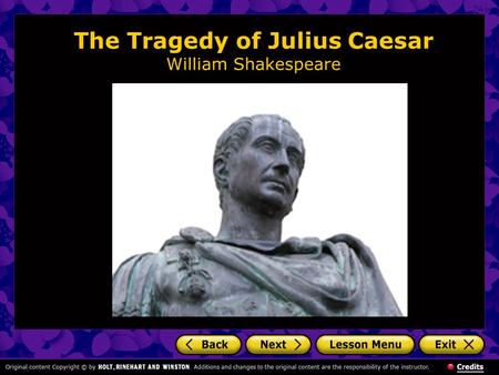 The Tragedy of Julius Caesar William Shakespeare.