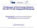 Challenges of the Energy System: Integrated Roadmap the SET PLAN Integrated Roadmap Riccardo Basosi, Ministry of Education, University & Research Marcello.