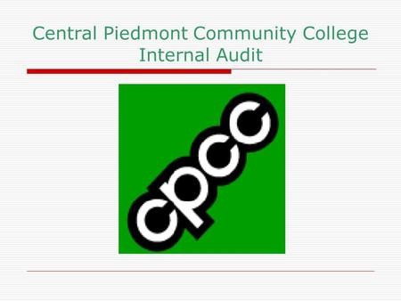 Central Piedmont Community College Internal Audit.