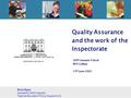 Quality Assurance and the work of the Inspectorate SDPI Summer School NUI Galway 19 th June 2007 Emer Egan Assistant Chief Inspector Teacher Education.