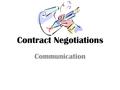 Contract Negotiations Communication. Tonight’s Objectives Recognize quality conversation with your child Understand the difference between communicating.