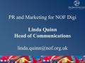 PR and Marketing for NOF Digi Linda Quinn Head of Communications