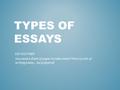 TYPES OF ESSAYS EOI TEST PREP You need a sheet of paper to take notes! There is a lot of writing today…be prepared!
