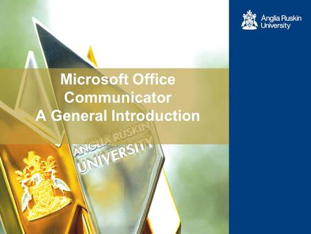 Microsoft Office Communicator A General Introduction.