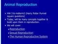 Animal Reproduction HW 3 & midterm2 (Harry Potter Punnet square questions)HW 3 & midterm2 (Harry Potter Punnet square questions) Today, will tie many concepts.