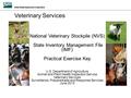 Veterinary Services National Veterinary Stockpile (NVS) State Inventory Management File (IMF) Practical Exercise Key U.S. Department of Agriculture Animal.