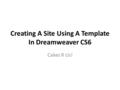 Creating A Site Using A Template In Dreamweaver CS6 Cakes R Us!