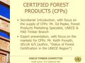 UNECE TIMBER COMMITTEE Sixtieth session, 24-27 September 2002 Photo: APA CERTIFIED FOREST PRODUCTS (CFPs) Secretariat Introduction, with focus on the supply.