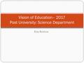 Kim Bentson Vision of Education– 2017 Post University: Science Department.