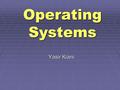 Operating Systems Yasir Kiani. 22-Sep-20062 Agenda for Today Review of previous lecture Process management commands: bg, fg, ^Z, jobs, ^C, kill Thread.